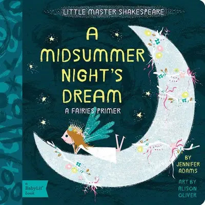 A Midsummer Night’s Dream: A Babylit Fairies Primer Book