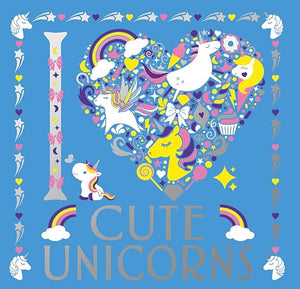 I Heart Cute Unicorns Coloring Book