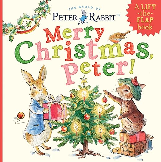 Merry Christmas, Peter!: A Flip-The-Flap Book (Peter Rabbit)
