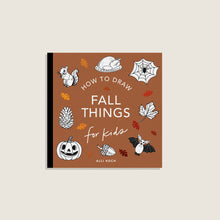 Load image into Gallery viewer, Fall Things: How To Draw Books For Kids With Pumpkins, Scarecrows, Turkeys And More
