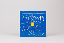 Load image into Gallery viewer, Say Zoop!
