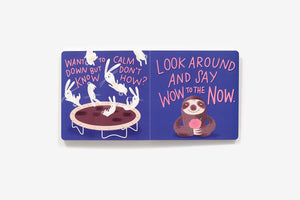 Sloth & Smell The Roses