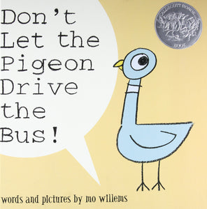 Don’t Let the Pigeon Drive the Bus